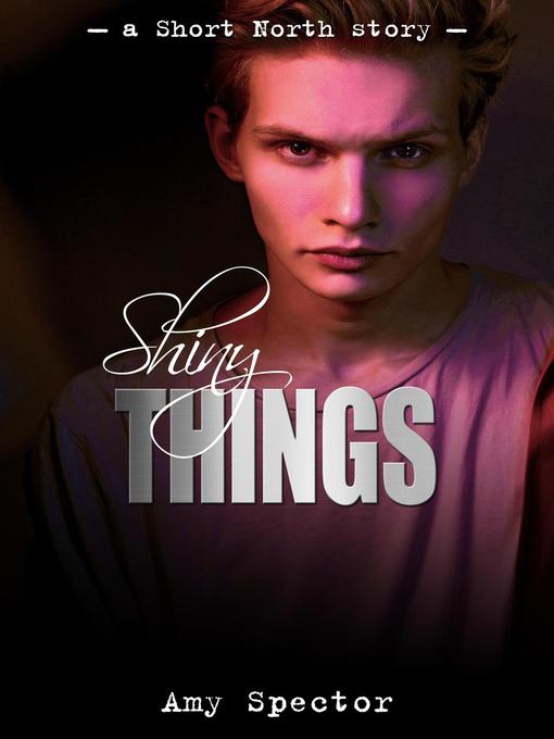 Title details for Shiny Things by Amy Spector - Available
